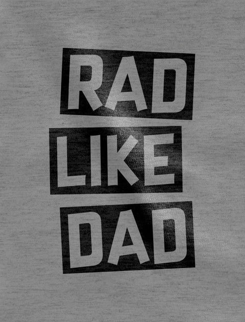 Rad Dad - Rad like Dad Father Shirt & Son Bodysuit Funny Dad & Me Matching Set